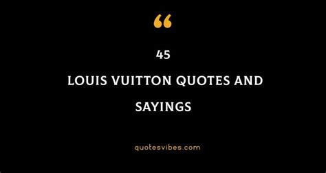 inspirational Louis Vuitton quotes